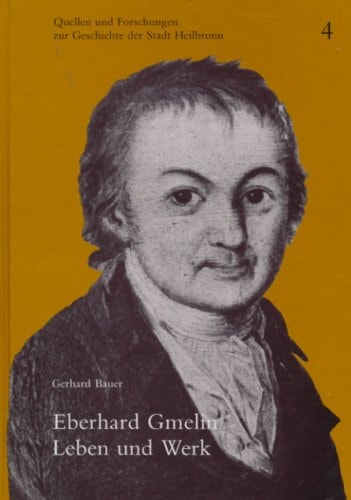 Eberhard Gmelin (1751-1809) - Sein Leben und sein Werk