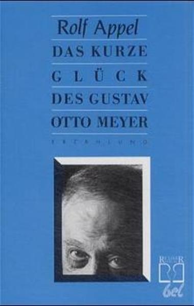 Das kurze Glück des Gustav Otto Meyer