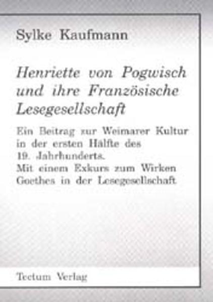 Henriette von Pogwisch und ihre Französische Lesegesellschaft
