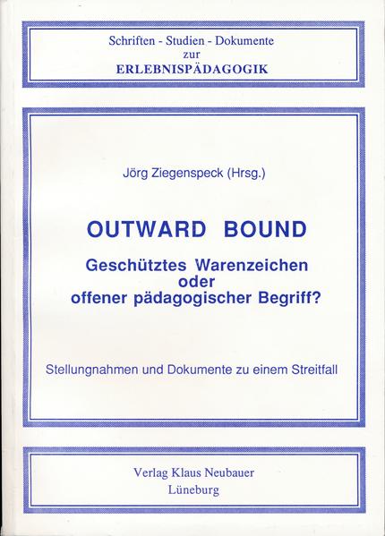 Outward Bound - Geschütztes Warenzeichen oder offener pädagogischer Begriff?