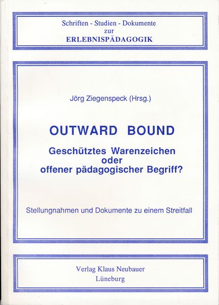 Outward Bound - Geschütztes Warenzeichen oder offener pädagogischer Begriff?
