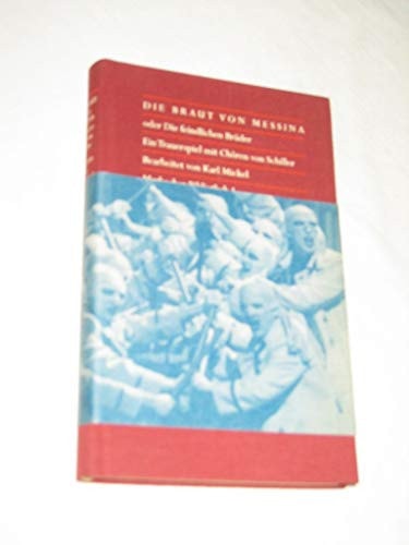 Die Braut von Messina oder Die feindlichen Brüder