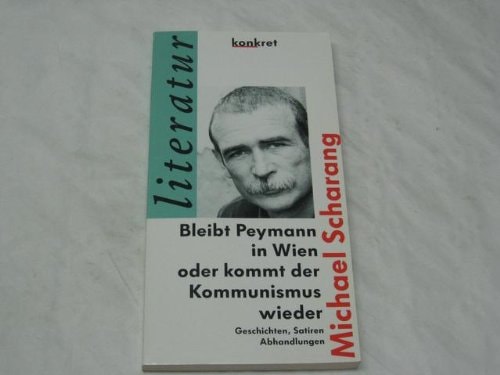 Bleibt Peymann in Wien oder kommt der Kommunismus wieder