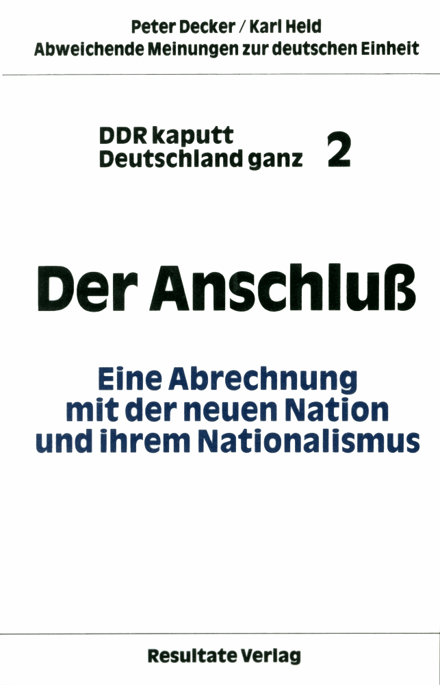 DDR kaputt - Deutschland ganz 2. Der Anschluss
