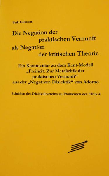 Die Negation der praktischen Vernunft als Negation der kritischenTheorie