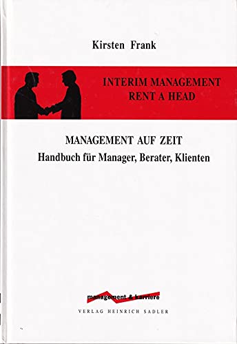 Interim Management /Management auf Zeit /Rent a Head