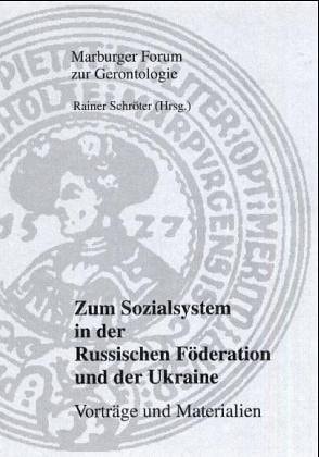 Zum Sozialsystem in der Russischen Föderation und der Ukraine
