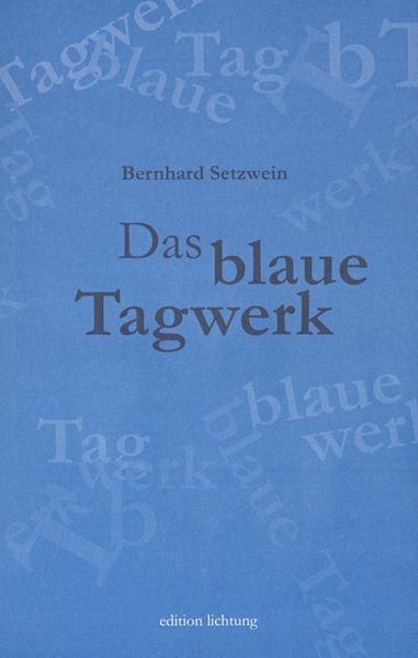 Das blaue Tagwerk
