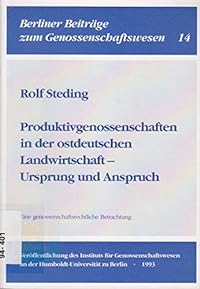 Produktivgenossenschaften in der ostdeutschen Landwirtschaft - Ursprung und Anspruch