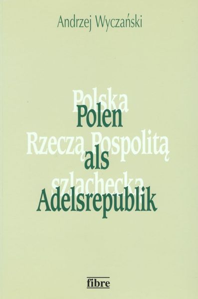Polen als Adelsrepublik