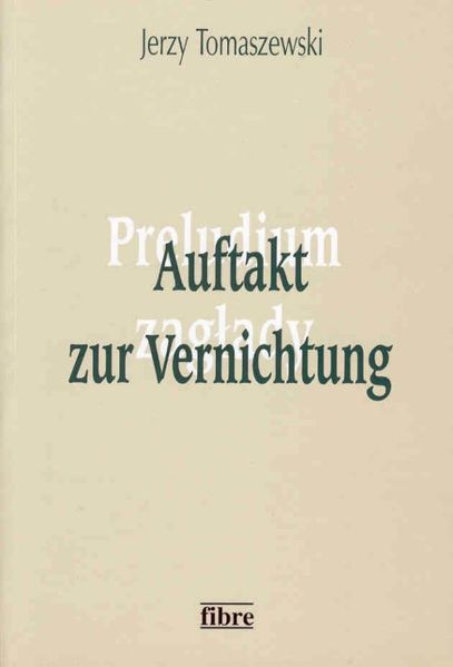 Auftakt zur Vernichtung
