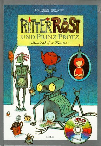 Ritter Rost und Prinz Protz