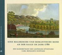 Eine malerische und romantische Reise an der Saale im Jahr 1786