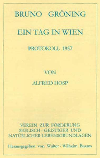 Bruno Gröning - ein Tag in Wien