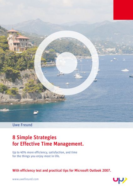 8 Simple Strategies for Effective Time Management. Up to 40% more efficiency, satisfaction, and time for the things you enjoy most in life.