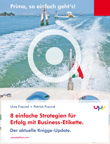 Knigge-Update: Business-Etikette. 8 einfache Strategien.