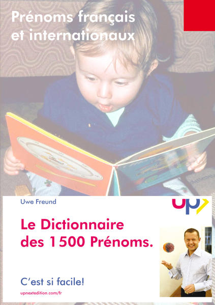 Le Dictionnaire des Prénoms. Origine et Signification.