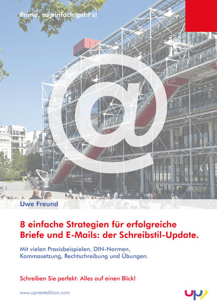 Schreibstil-Update: Erfolgreiche E-Mails und Briefe. 8 einfache Strategien.