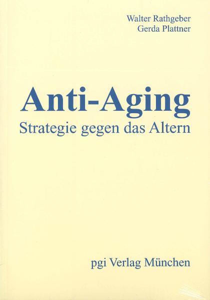Anti-Aging. - Strategie gegen das Altern.