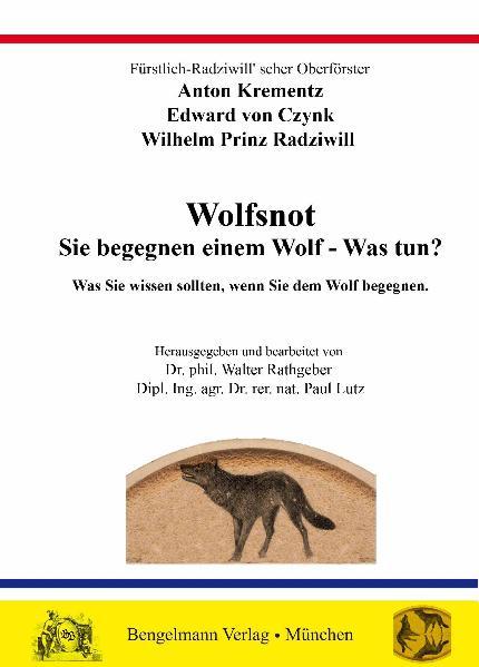 Wolfsnot. Sie begegnen einem Wolf - Was tun? Was Sie wissen sollten, wenn Sie einem Wolf begegnen.