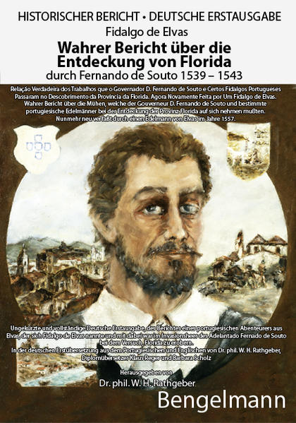 Wahrer Bericht über die Entdeckung von Florida durch Fernando de Souto 1539 - 1543. DEUTSCHE ERSTAUSGABE.