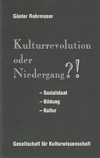 Kulturrevolution oder Niedergang?!