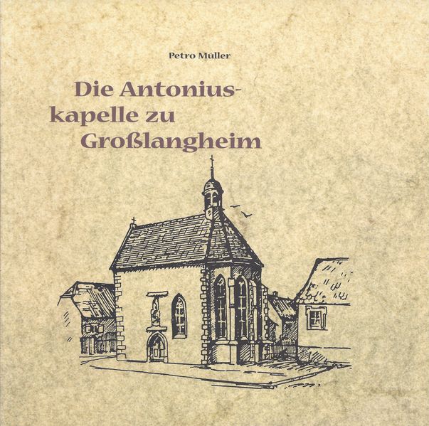 Die Antoniuskapelle zu Grosslangheim