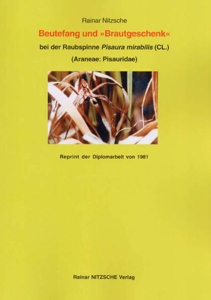 Beutefang und 'Brautgeschenk' bei der Raubspinne Pisaura mirabilis (CL.) (Araneae: Pisauridae)