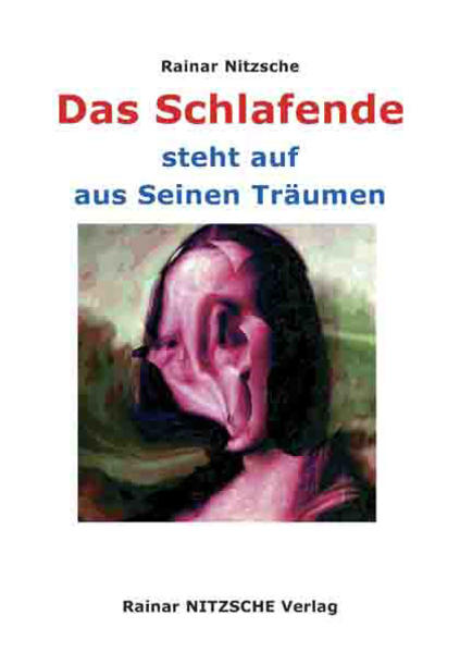 Das Schlafende steht auf aus Seinen Träumen