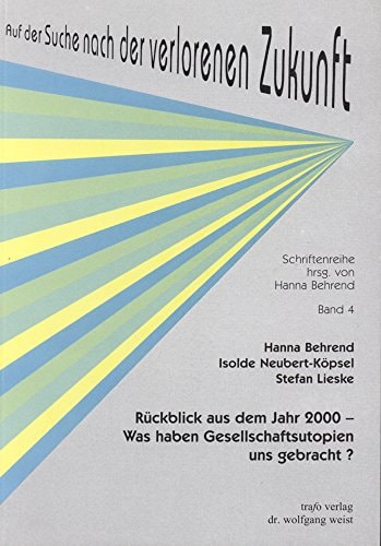 Rückblick aus dem Jahr 2000 - Was haben Gesellschaftsutopien uns gebracht?