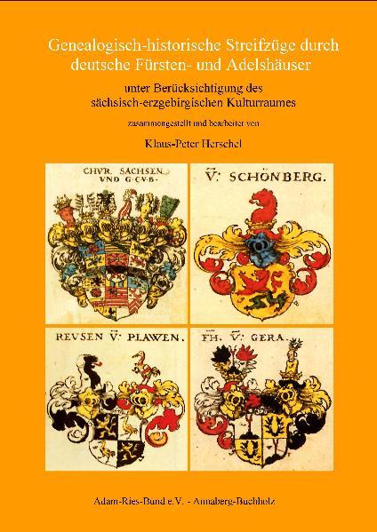 Genealogisch-historische Streifzüge durch deutsche Fürsten- und Adelshäuser