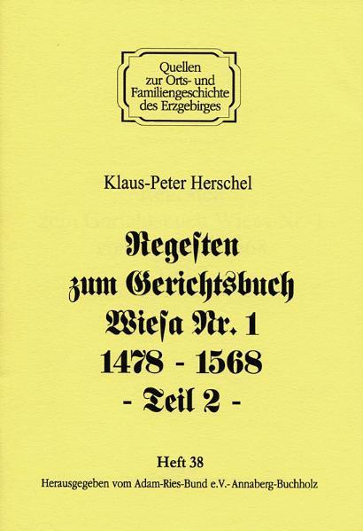 Regesten zum Gerichtsbuch Wiesa Nr. 1 von 1478 bis 1568 – Teil 2
