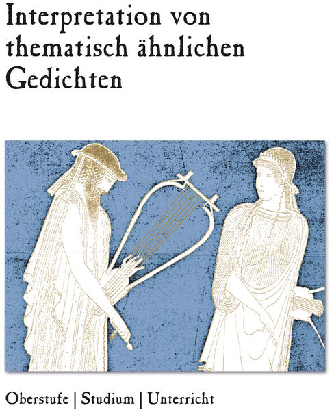 Interpretation von thematisch ähnlichen Gedichten