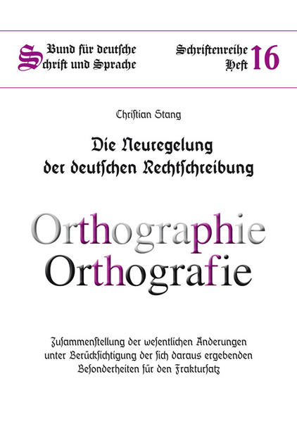 Die Neuregelung der deutschen Rechtschreibung