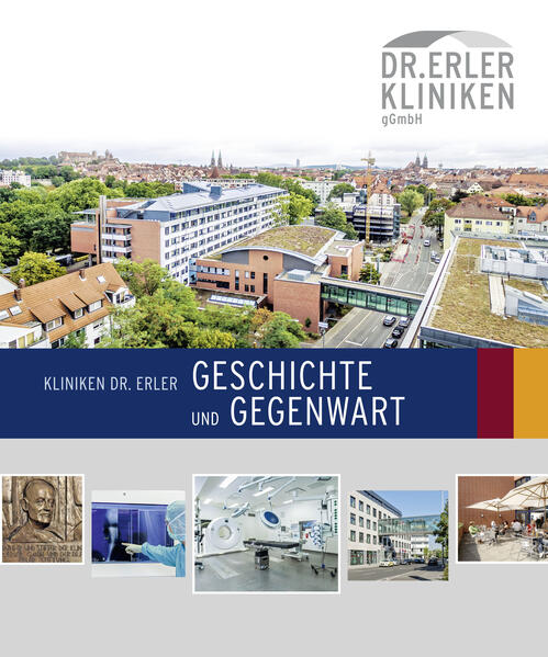 Kliniken Dr. Erler Geschichte und Gegenwart