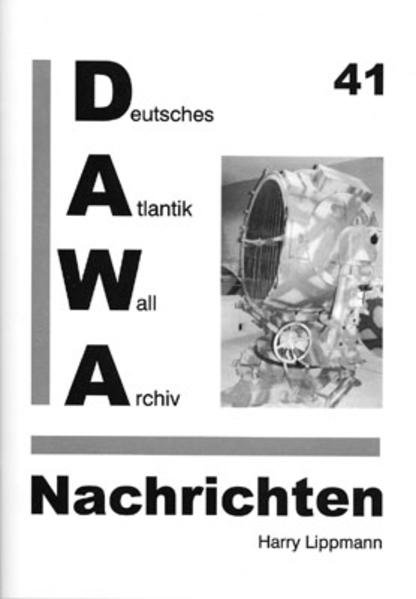 DAWA Nachrichten des Deutschen Atlantikwall-Archivs