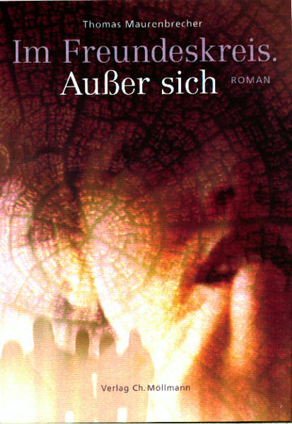 Im Freundeskreis. Ausser sich