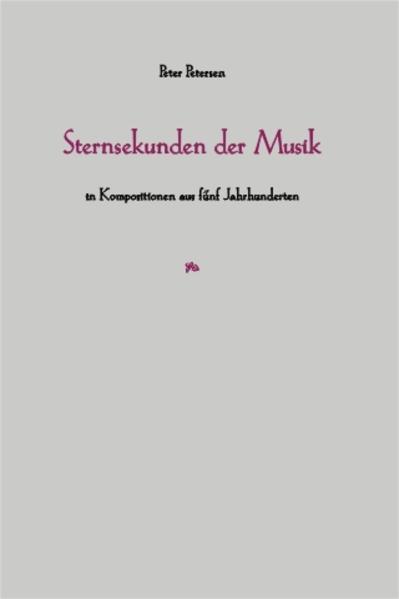 Sternsekunden der Musik in Kompositionen aus fünf Jahrhunderten