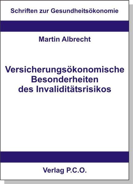 Versicherungsökonomische Besonderheiten des Invaliditätsrisikos