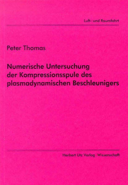 Numerische Simulation der Kompressionsspule des plasmadynamischen Beschleunigers