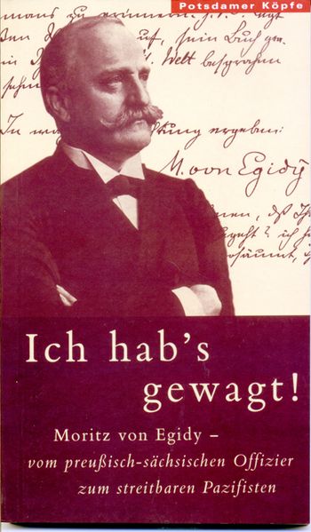 Moritz von Egidy: Ich hab's gewagt!