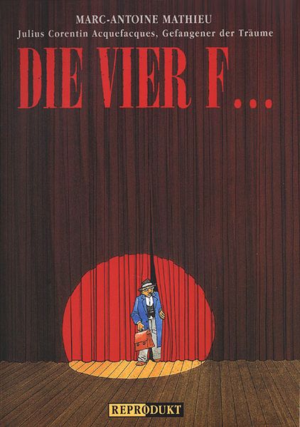 Julius Corentin Acquefaques, Gefangener der Träume / Die vier F...