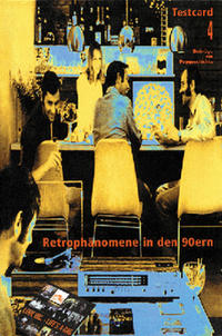 testcard #4: Retrophänomene in den Neunzigern