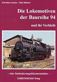 Die Lokomotiven der Baureihe 94 und ihr Verbleib