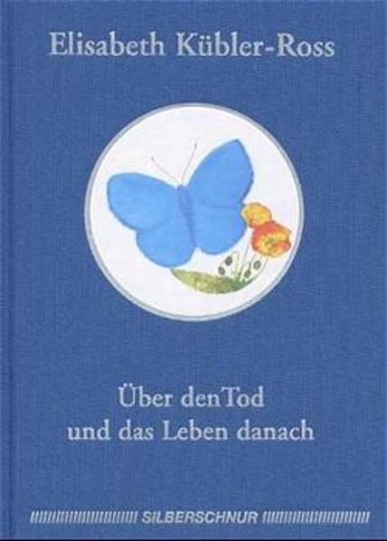 Über den Tod und das Leben danach