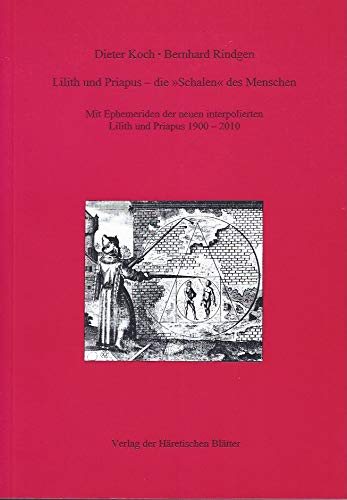 Lilith und Priapus - die "Schalen" des Menschen