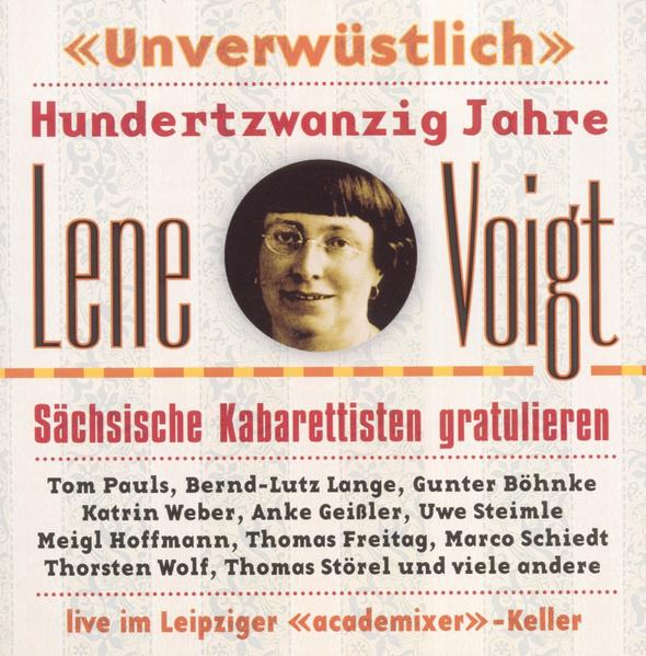 Lene Voigt. Unverwüstlich