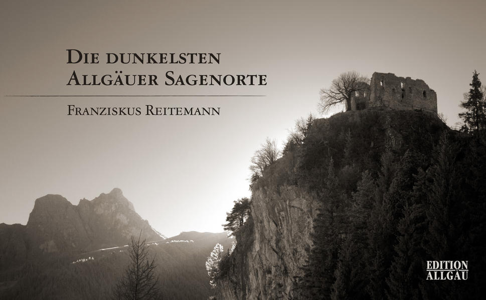 Die dunkelsten Allgäuer Sagenorte