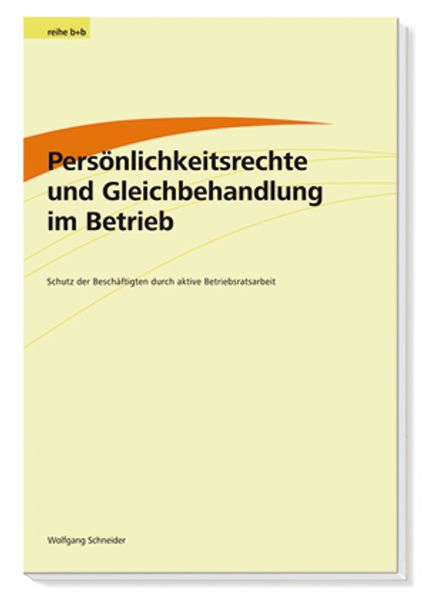 Persönlichkeitsrechte und Gleichbehandlung im Betrieb