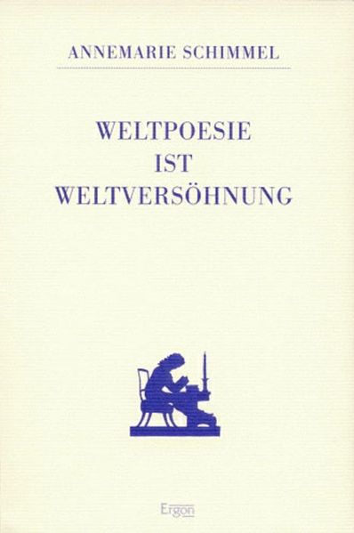 Weltpoesie ist Weltversöhnung